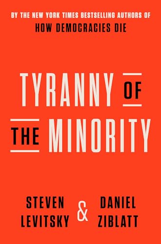 Tyranny of the Minority: Why American Democracy Reached the Breaking Point von Crown